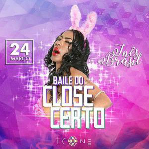 Baile do Close Certo traz a cantora Inês Brasil. O evento acontece no dia 24 sexta-feira na Ícone Club. A noite conta com os DJs Elves Preses, Tosh e Estrela. Informações: (95) 99128 3310