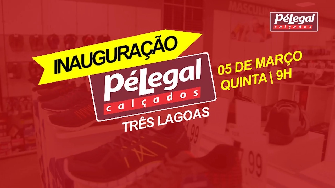Inauguração da loja Pé Legal em Três Lagoas (MS). 