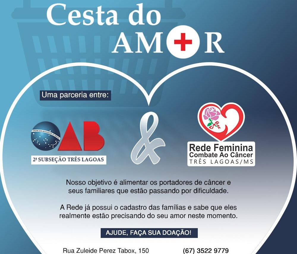 Campanha: Cesta do Amor, parceria realizada entre a Rede Feminina de Combate ao Câncer e a OAB. Foto: Divulgação
