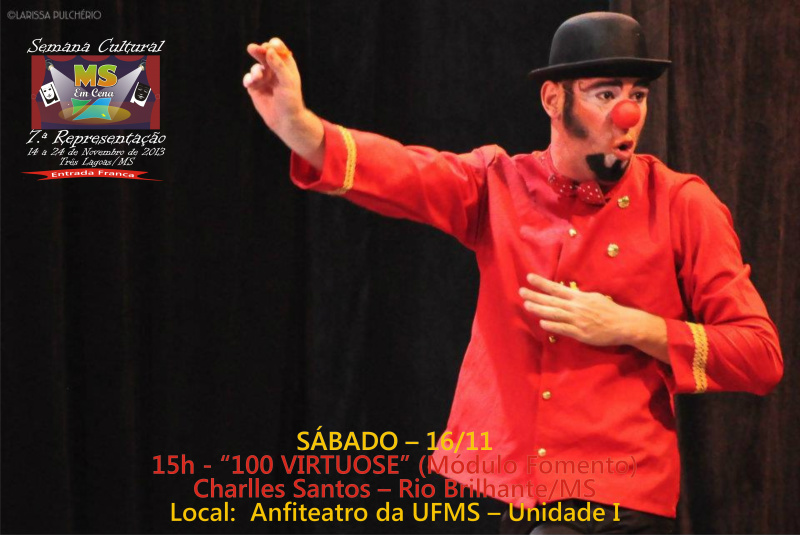 Solo Circense “100 VIRTUOSE”. De Charlles Santos – Rio Brilhante/MS